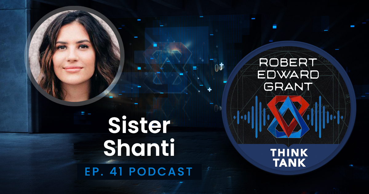 Sister Shanti - ThinkTank Podcast Ep. 41